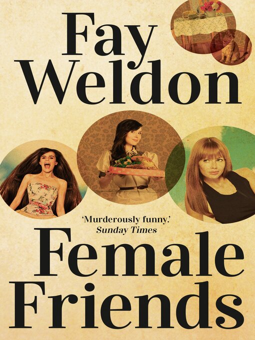 Title details for Female Friends by Fay Weldon - Wait list